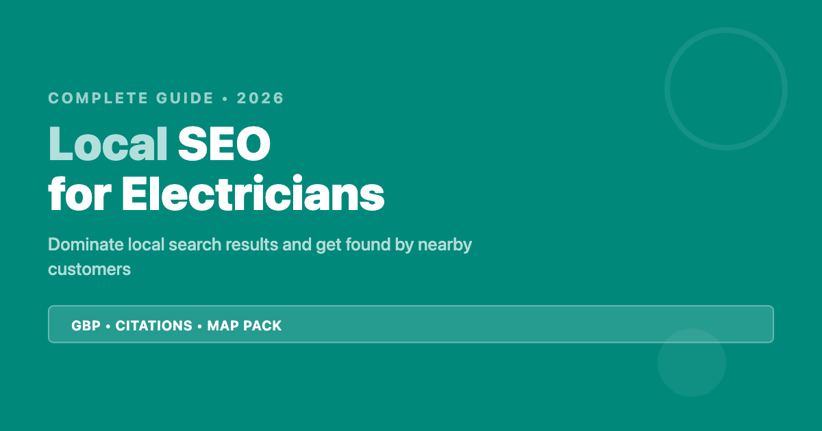 The Complete Local SEO Guide for Electricians in 2026
